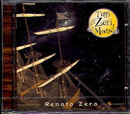 Audio Cd Zero Renato Tutti Gli Zeri Del Mondo