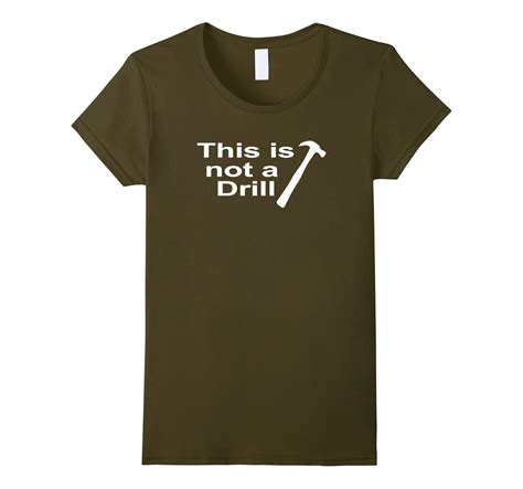 This Is Not A Drill Hammer Graphic Tee Shirt Sarcastic