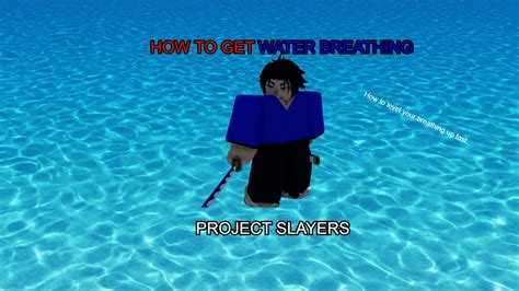 Project Slayers How To Get Water Breathing And And How To Level Up Mastery Fast Youtube