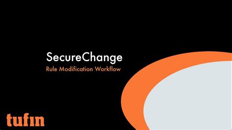 Tufin Securechange Rule Modification Workflow Youtube