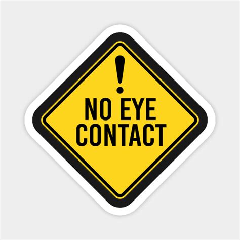 No Eye Contact Warning Sign Keep Distance Magnet Teepublic