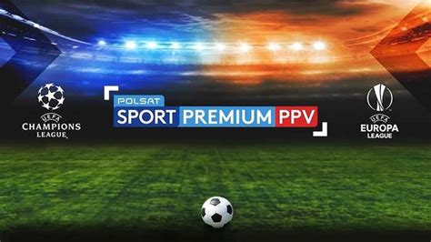 Wyj Tkowy Go Studia Polsat Sport Premium Na Starcie Nowego Sezonu