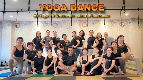 Yoga Dance With Yoga Basist At Yoga Fit Greenville Jakarta Indonesia