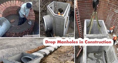 Purpose Of Drop Manholes In Construction