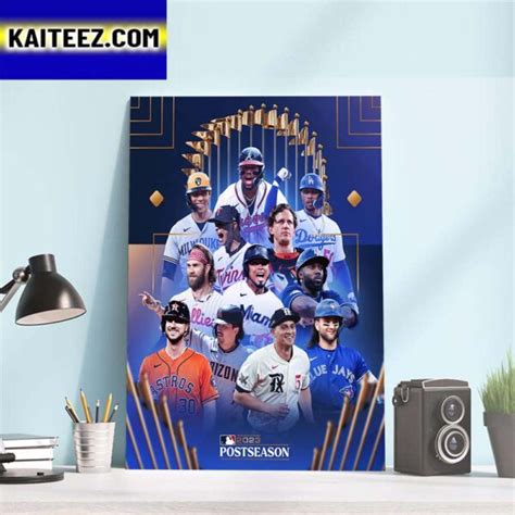 The 2023 MLB Postseason Field Is Set Art Decor Poster Canvas - Kaiteez