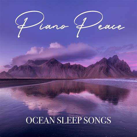 Ocean Sleep Songs | Piano Peace