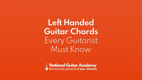 Left Handed Guitar Chords Every Guitarist Must Know - National Guitar ...