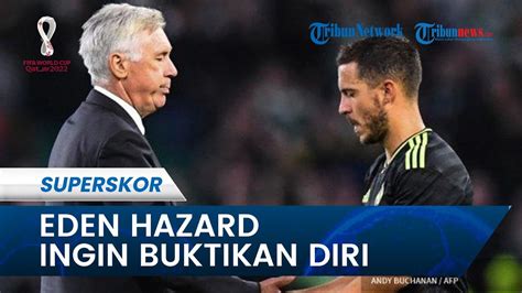 Piala Dunia Qatar Panggung Eden Hazard Unjuk Gigi Pembuktian