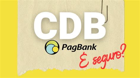 É SEGURO Investir no CDB do Pagbank Me Ajuda Finanças