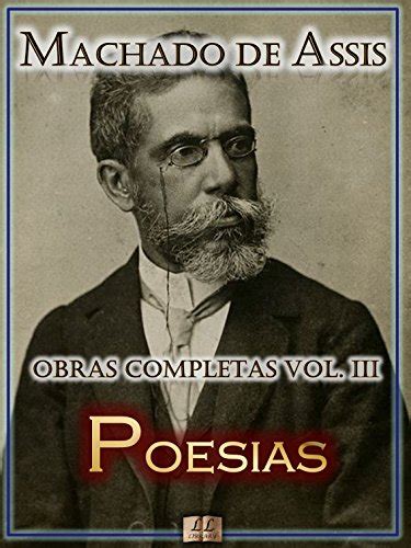 Poesias De Machado De Assis Obras Completas Ilustrado Notas