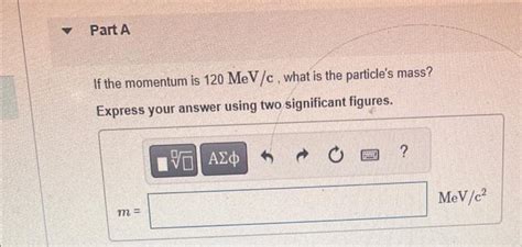 Solved The kinetic energy of a particle is 42MeV.If the | Chegg.com
