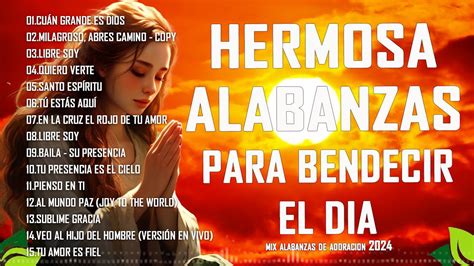 Hermosa Alabanza Para Bendecir El Dia M Sica Cristiana Musica