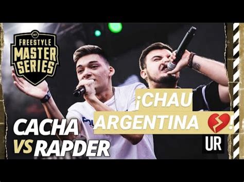 Chau Argentina Decepcion Votando Cacha Vs Rapder Tos De Final