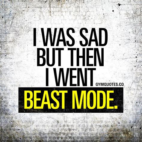 Going Beast Mode In The Gym Has An Amazing Way Of Making You Feel