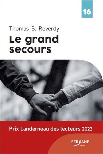 Le Grand Secours De Thomas B Reverdy Grand Format Livre Decitre