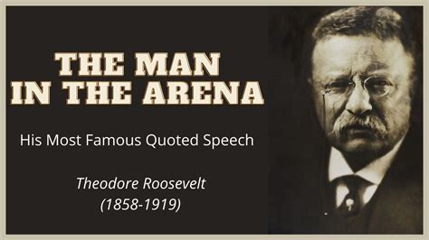 The Man In The Arena Theodore Roosevelt 1858 1919 Motivational