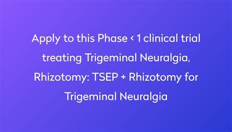 Tsep Rhizotomy For Trigeminal Neuralgia Clinical Trial 2024 Power