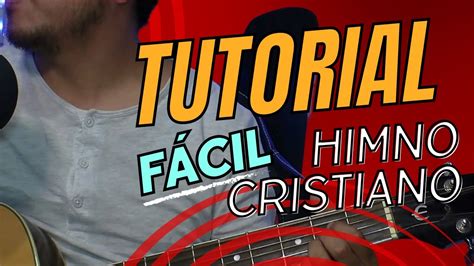 Tutorial de Guitarra Fácil Himno Cordero que Bajaste del Cielo YouTube