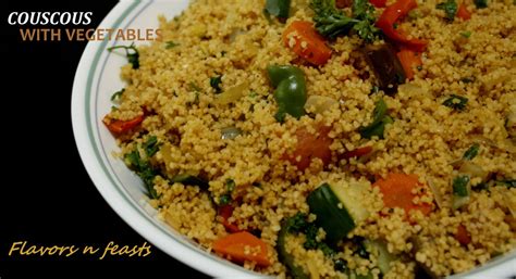 Flavors n Feasts: COUSCOUS WITH VEGGIES - A MOROCCAN DISH WITH AN ...