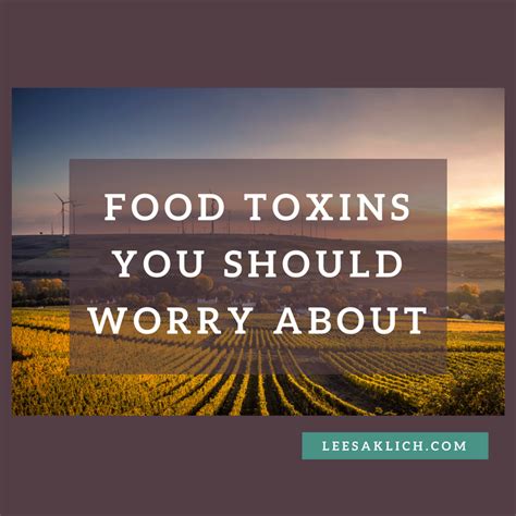 Food toxins you should worry about (according to toxicologists)