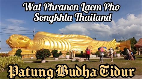 Patung Budha Tidur Di Wat Phranon Laem Pho Hatyai Songkhla Thailand