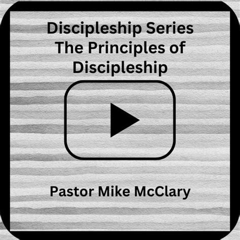 Discipleship Series The Principles Of Discipleship Community Baptist