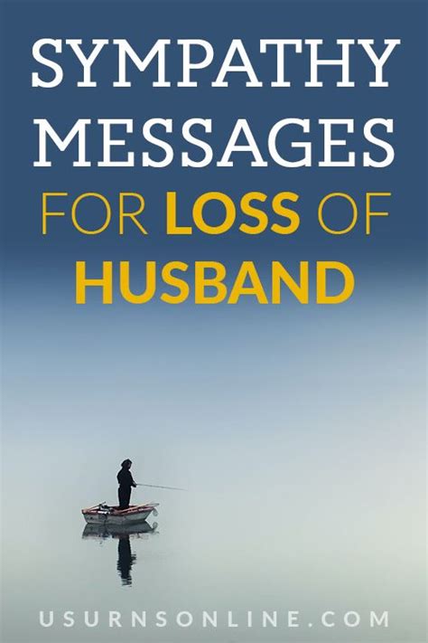 50 Encouraging Sympathy Messages For Loss Of Husband Urns Sympathy