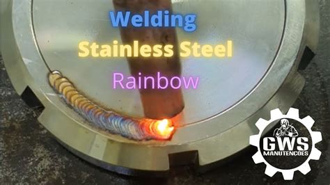 Welding TIG Stainless Steel Rainbow YouTube