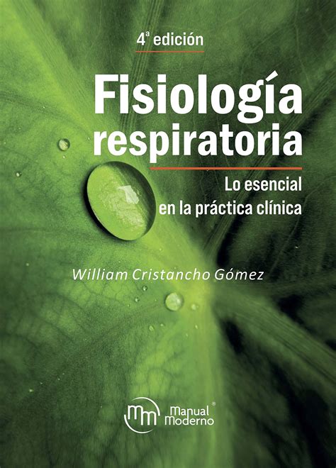 Fisiolog A Respiratoria Lo Esencial En La Pr Ctica Cl Nica By William