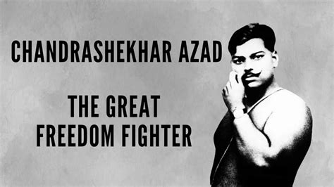 Shri Chandrashekhar Azad The Great Freedom Fighter