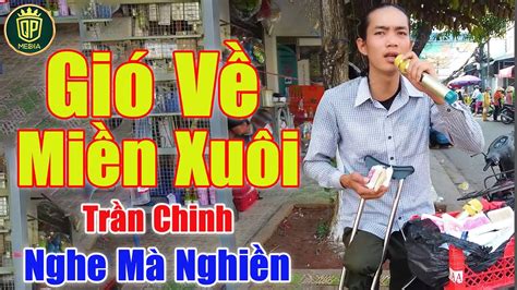 Gió Về Miền Xuôi Cả Đường Phố Trầm Trồ Khen Giọng Ca Tật Nguyền Hát