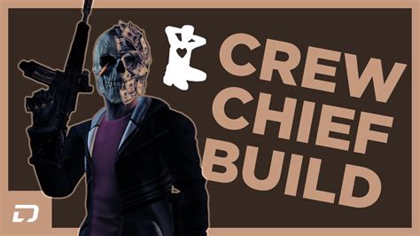 Crew Chief Build Payday 2 Youtube