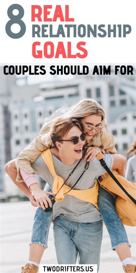 8 Real Relationship Goals All Couples Should Have Artofit