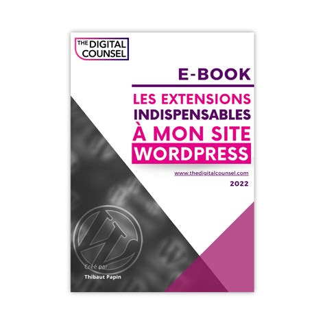 E BOOK Les Extensions Indispensables WordPress The Digital Counsel