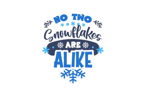 No Two Snowflakes Are Alike Svg Cut File By Creative Fabrica Crafts