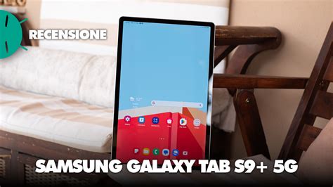 Recensione Samsung Galaxy Tab S Plus G Il Migliore In Assoluto Della