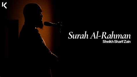 Surah Ar Rahman Sheikh Sharif Zain Youtube