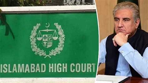 Qureshi Moves IHC For Post Arrest Bail In All Cases Pakistan Dunya News