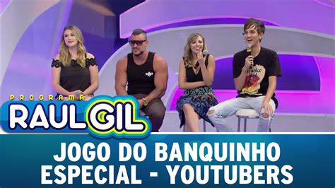 Programa Raul Gil Jogo Do Banquinho Especial Youtubers