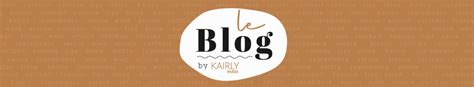 Blog Kairly Paris