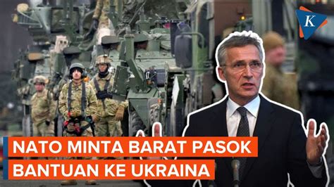 Nato Sebut Putin Tak Akan Damai Minta Barat Pasok Bantuan Ke Ukraina