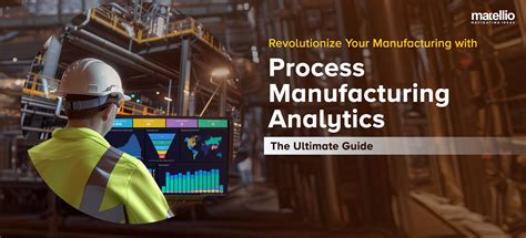 Revolutionize Your Manufacturing With Process Manufacturing Analytics