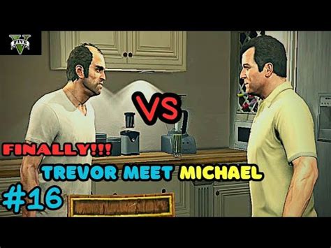 Trevor Meets Michael Trevor Meets Michael After 9 Years Gta5