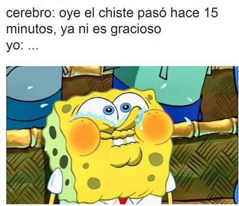 Memes De Bob Esponja Que Resumen Tu Vida A La Perfecci N Memes De