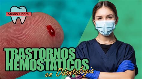 Trastornos de hemostasia Manejo odontológico YouTube