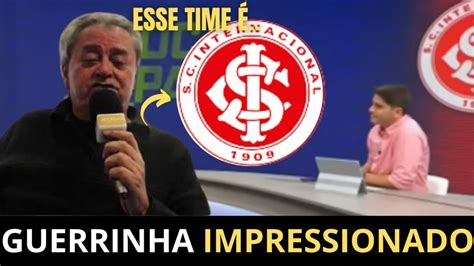 COMENTÁRIO ESPETACULAR DO GUERRINHA SOBRE INTER AGITA NAÇÃO ÚLTIMAS