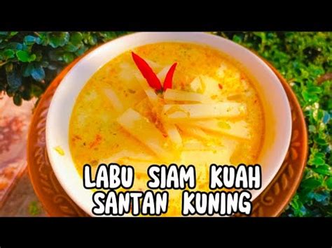 Labu Siam Kuah Santan Kuning Youtube