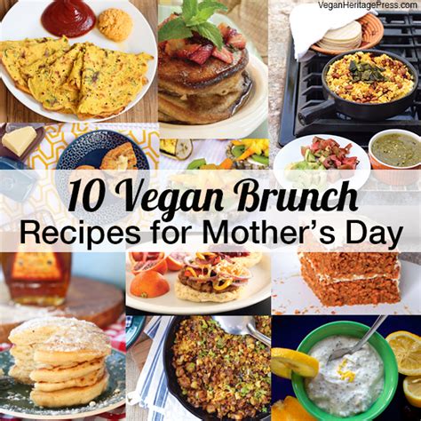 10 Vegan Brunch Recipes For Mothers Day Vegan Heritage Press