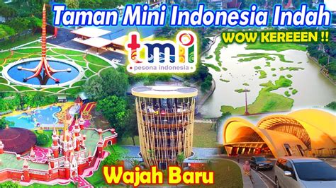 HASILNYA WOWW SEMAKIN GAGAH MEGAH INDAH TAMAN MINI INDONESIA INDAH