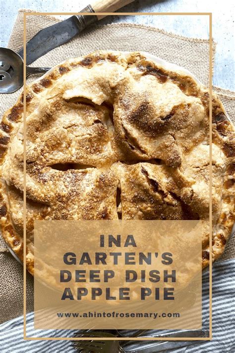 Ina Gartens Deep Dish Apple Pie With A Twist Of Citrus